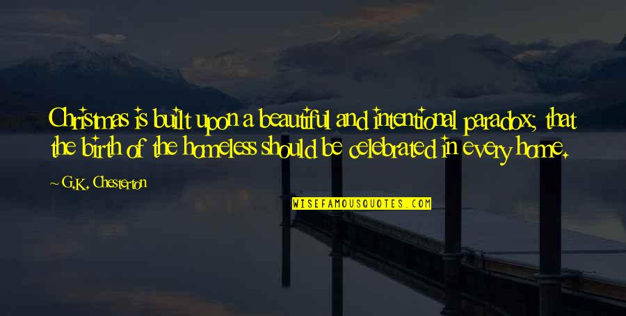 Zargan Ingilizce Quotes By G.K. Chesterton: Christmas is built upon a beautiful and intentional