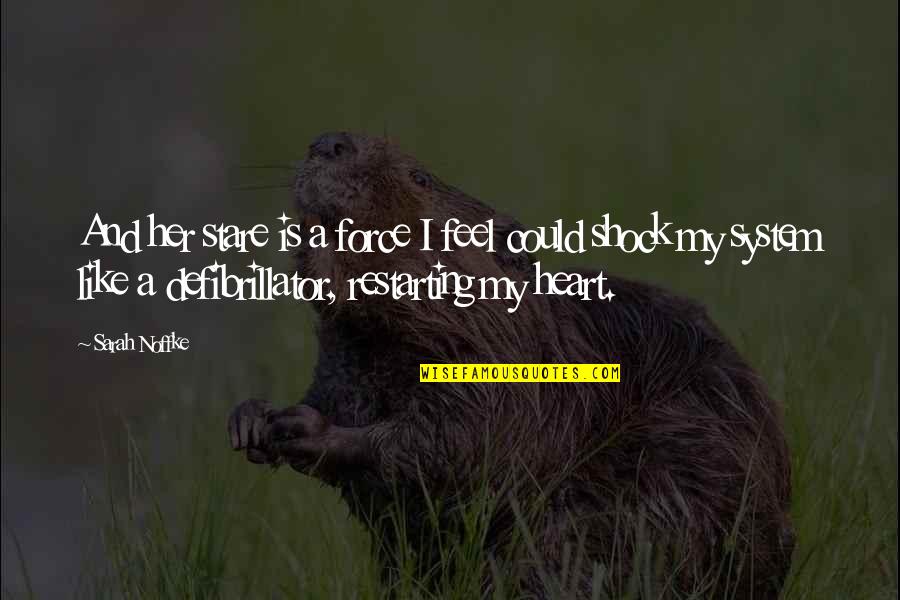 Zarlenga Inmobiliaria Quotes By Sarah Noffke: And her stare is a force I feel Zarlenga Inmobiliaria Quotes By Sarah Noffke: And her stare is a force I feel