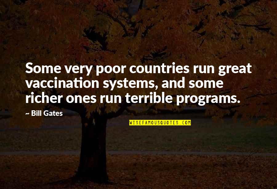 Zarour Simon Quotes By Bill Gates: Some very poor countries run great vaccination systems,