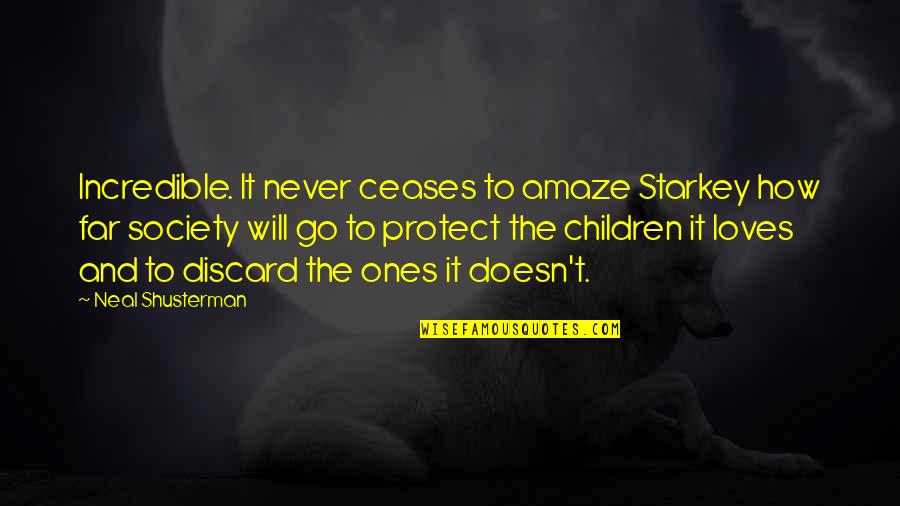 Zarrillo Quotes By Neal Shusterman: Incredible. It never ceases to amaze Starkey how
