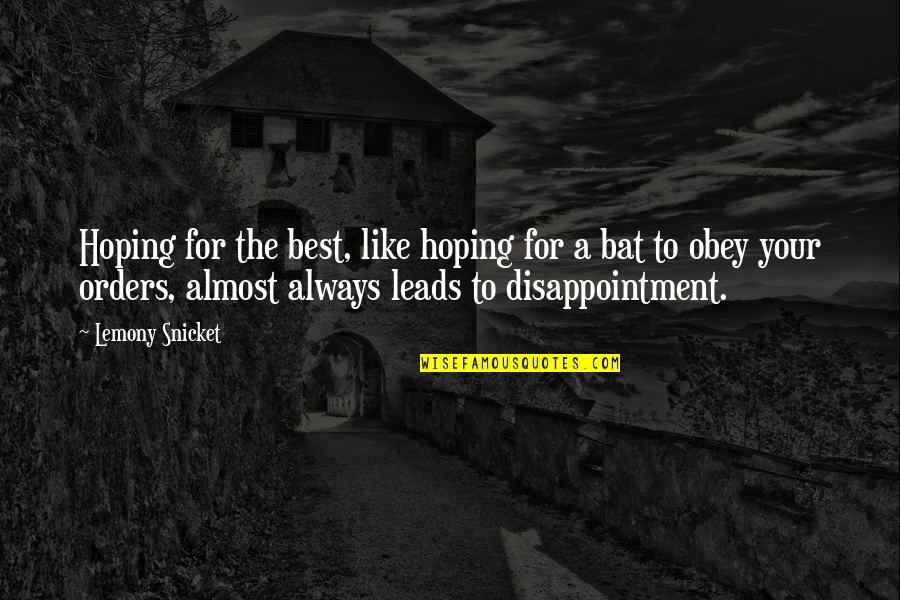 Zastone Quotes By Lemony Snicket: Hoping for the best, like hoping for a Zastone Quotes By Lemony Snicket: Hoping for the best, like hoping for a