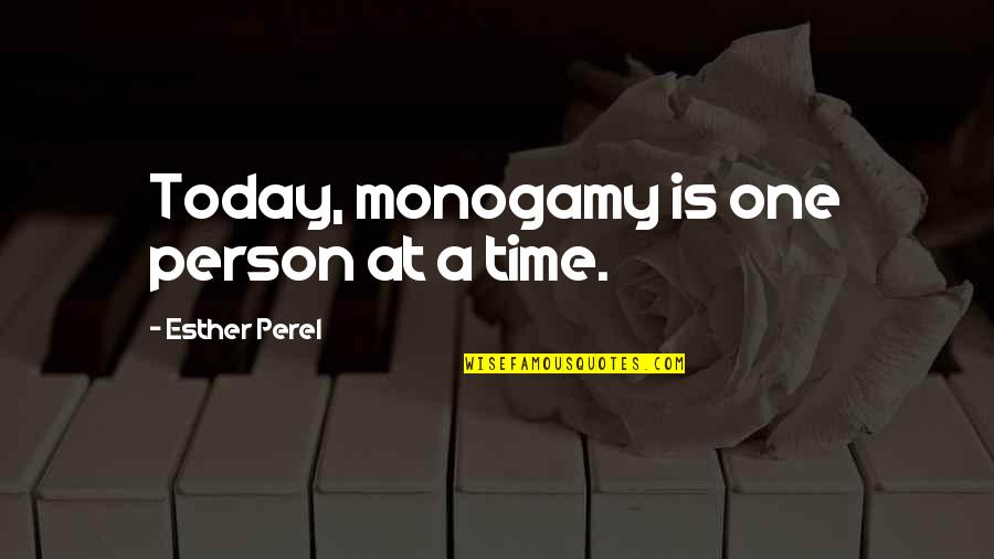 Zatanna Dc Quotes By Esther Perel: Today, monogamy is one person at a time. Zatanna Dc Quotes By Esther Perel: Today, monogamy is one person at a time.