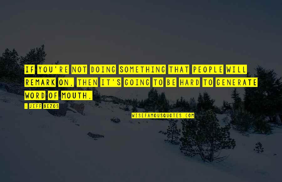 Zaur Baxseliyev Quotes By Jeff Bezos: If you're not doing something that people will Zaur Baxseliyev Quotes By Jeff Bezos: If you're not doing something that people will