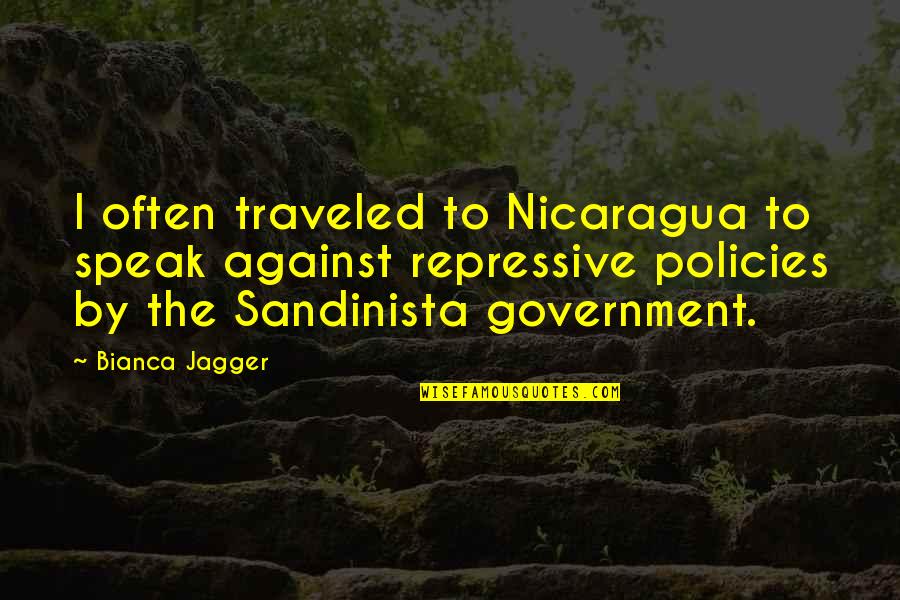 Zavet Quotes By Bianca Jagger: I often traveled to Nicaragua to speak against