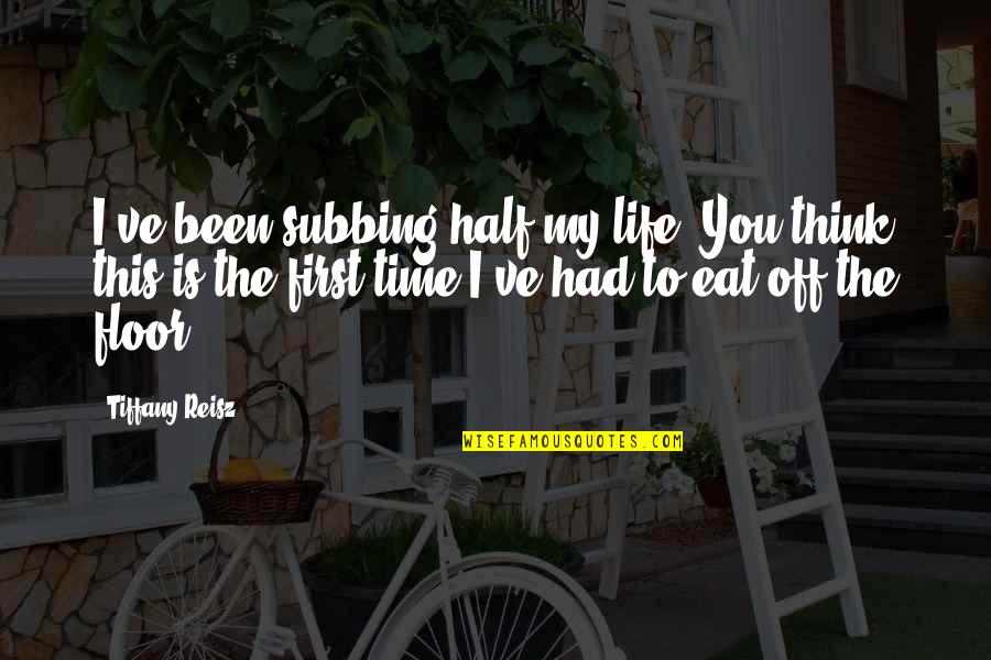 Zavier Sinnett Quotes By Tiffany Reisz: I've been subbing half my life. You think Zavier Sinnett Quotes By Tiffany Reisz: I've been subbing half my life. You think