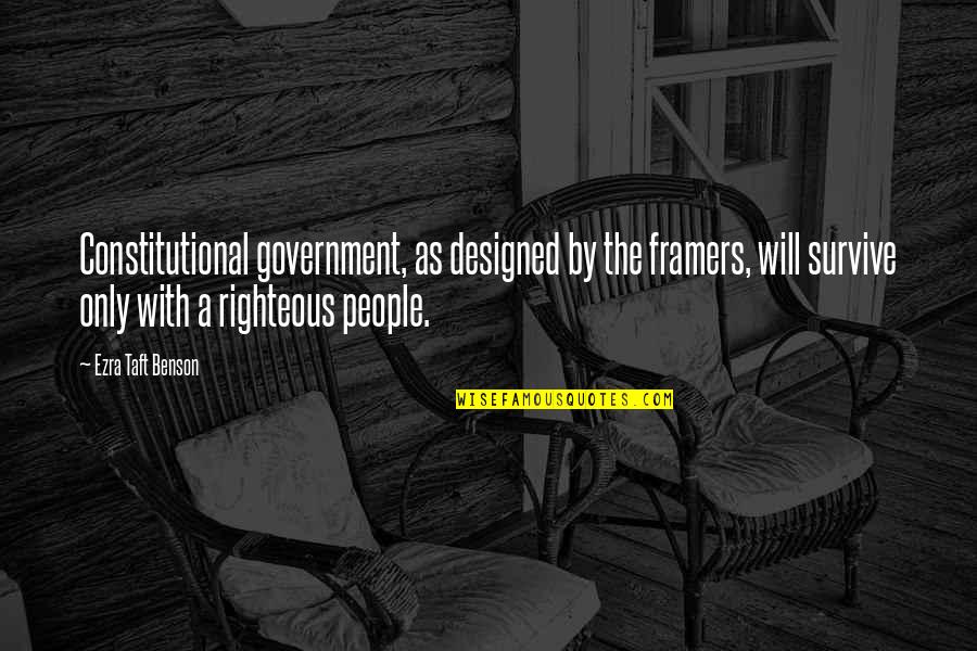 Zayn And Perrie Quotes By Ezra Taft Benson: Constitutional government, as designed by the framers, will Zayn And Perrie Quotes By Ezra Taft Benson: Constitutional government, as designed by the framers, will