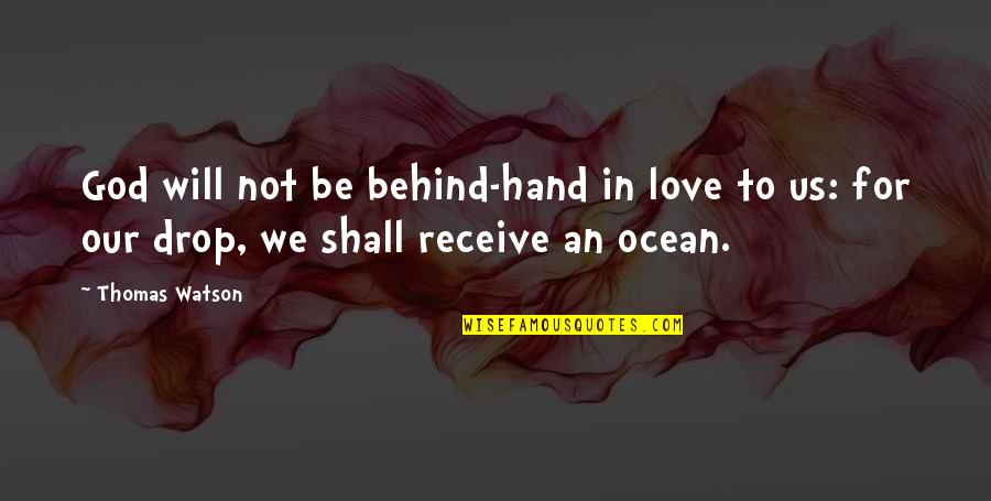 Zayyanid Quotes By Thomas Watson: God will not be behind-hand in love to