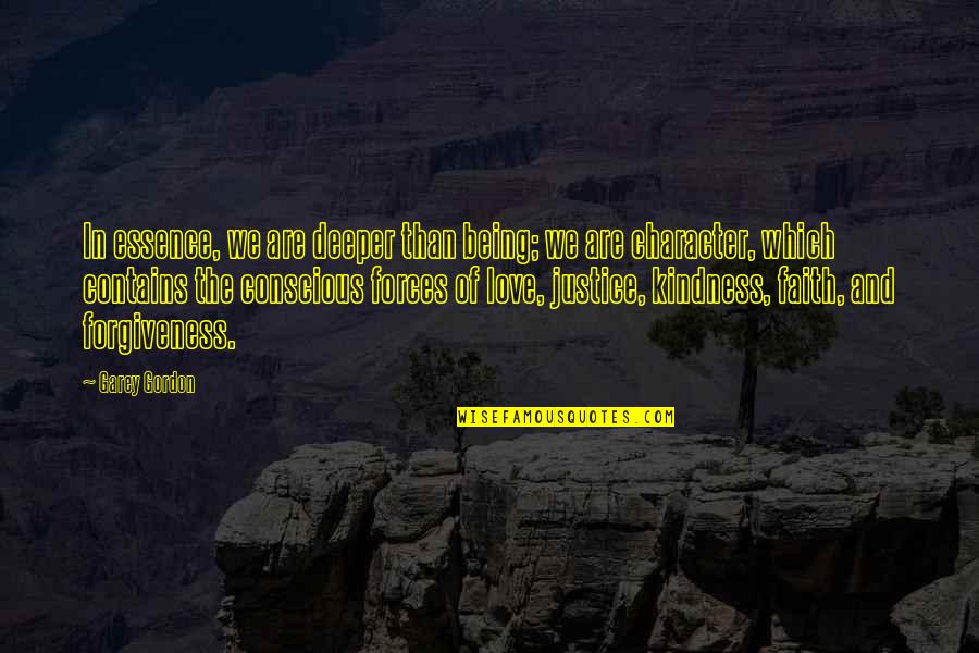 Zazulas Quotes By Garey Gordon: In essence, we are deeper than being; we Zazulas Quotes By Garey Gordon: In essence, we are deeper than being; we