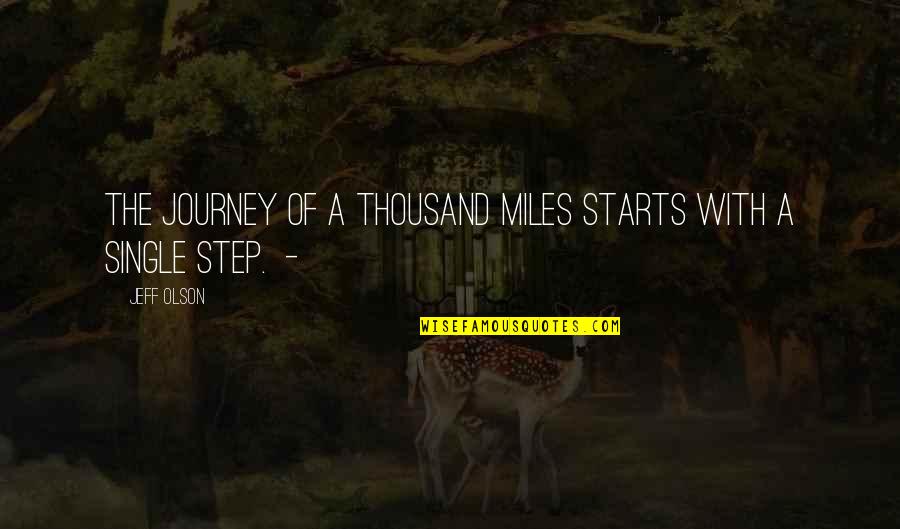 Zbinden Pickleball Quotes By Jeff Olson: The journey of a thousand miles starts with
