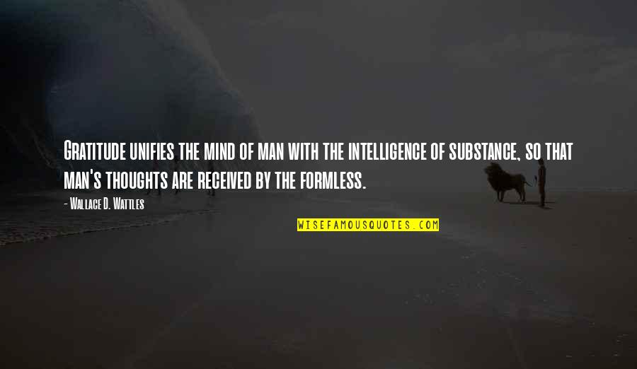 Zbrka Domaci Quotes By Wallace D. Wattles: Gratitude unifies the mind of man with the Zbrka Domaci Quotes By Wallace D. Wattles: Gratitude unifies the mind of man with the