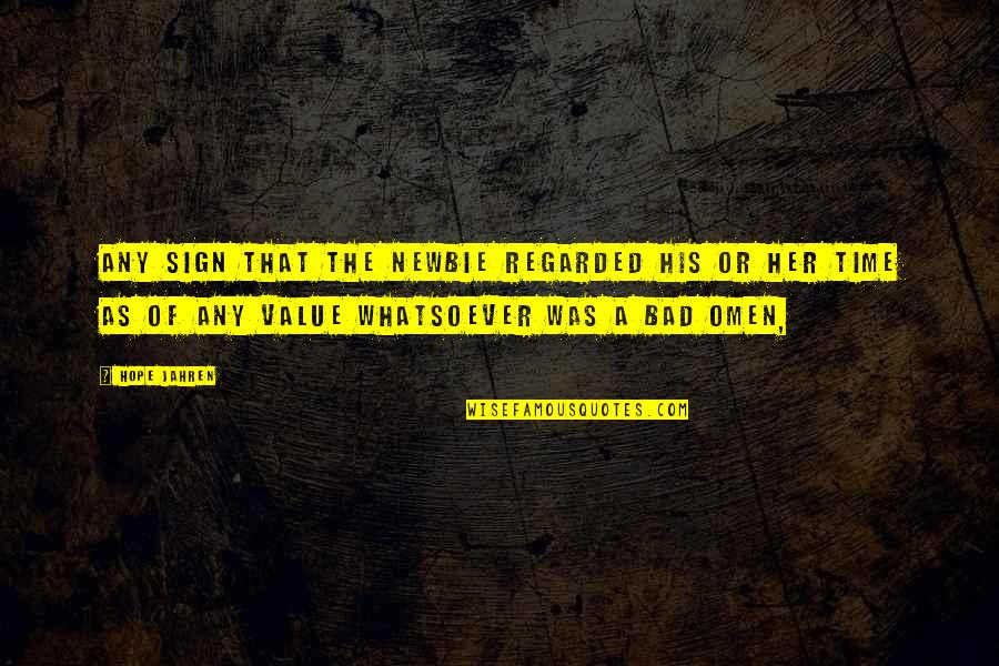 Zdenek Quotes By Hope Jahren: Any sign that the newbie regarded his or Zdenek Quotes By Hope Jahren: Any sign that the newbie regarded his or