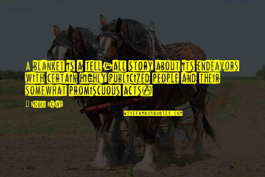 Zdogg Quotes By Nicole McKay: A blanket is a tell-all story about its Zdogg Quotes By Nicole McKay: A blanket is a tell-all story about its
