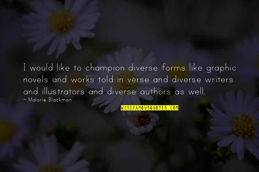 Zdroik Building Quotes By Malorie Blackman: I would like to champion diverse forms like