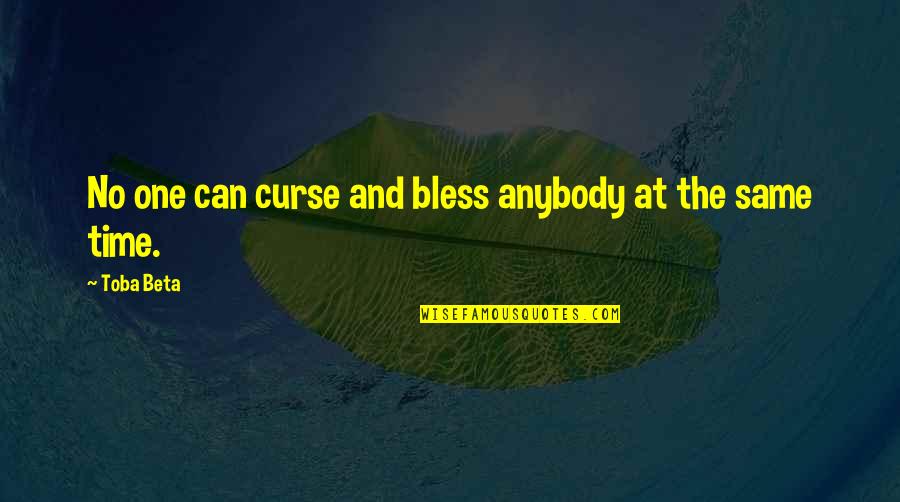 Zdt985spnss Quotes By Toba Beta: No one can curse and bless anybody at