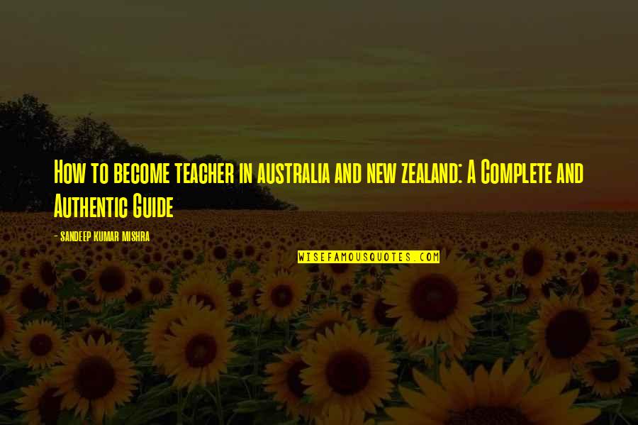 Zealand's Quotes By Sandeep Kumar Mishra: How to become teacher in australia and new
