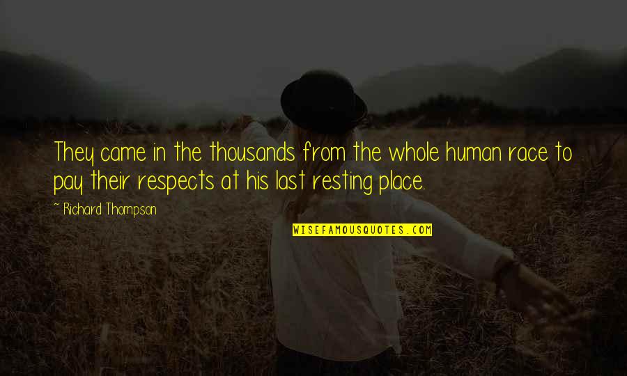 Zebadiah Musser Quotes By Richard Thompson: They came in the thousands from the whole Zebadiah Musser Quotes By Richard Thompson: They came in the thousands from the whole