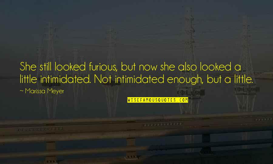Zeballos Pablo Quotes By Marissa Meyer: She still looked furious, but now she also Zeballos Pablo Quotes By Marissa Meyer: She still looked furious, but now she also