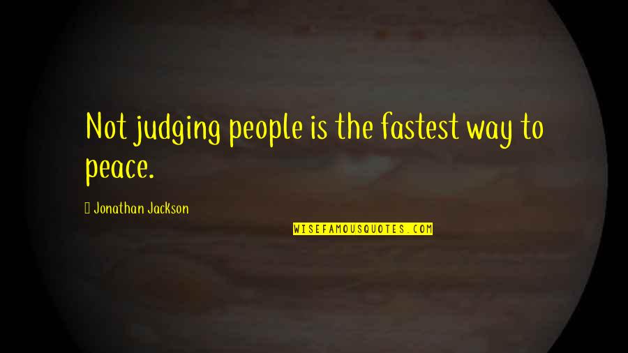 Zebra Crossing Memorable Quotes By Jonathan Jackson: Not judging people is the fastest way to