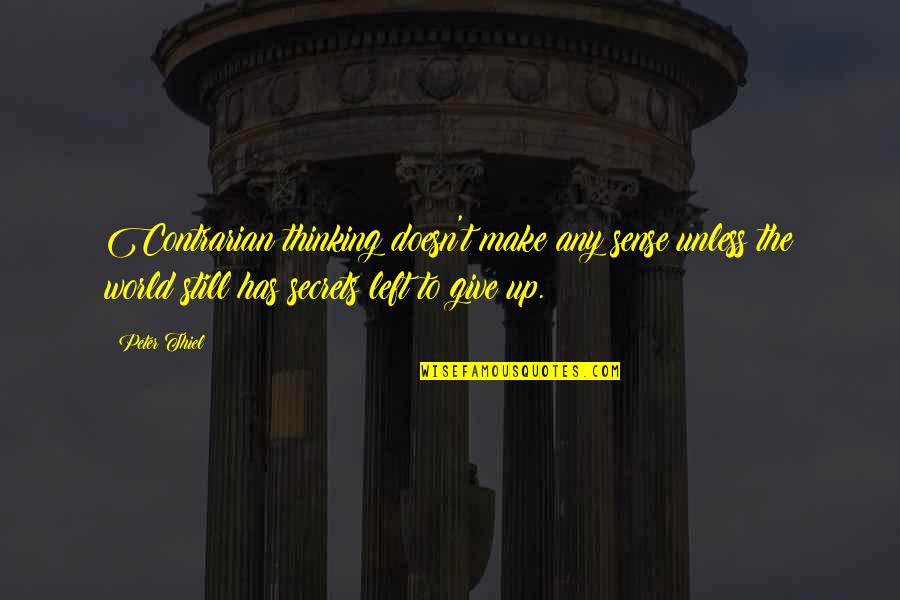 Zebra Valentine Quotes By Peter Thiel: Contrarian thinking doesn't make any sense unless the Zebra Valentine Quotes By Peter Thiel: Contrarian thinking doesn't make any sense unless the