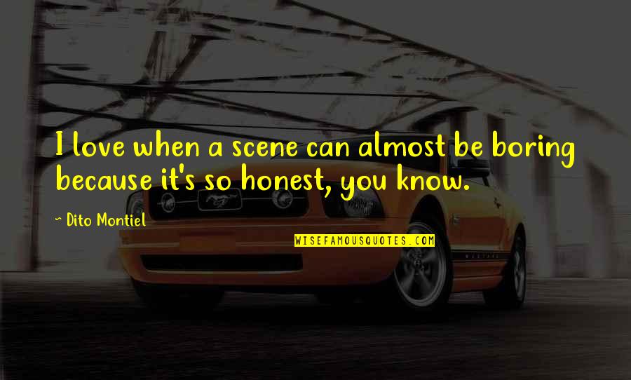 Zecevic Basket Quotes By Dito Montiel: I love when a scene can almost be