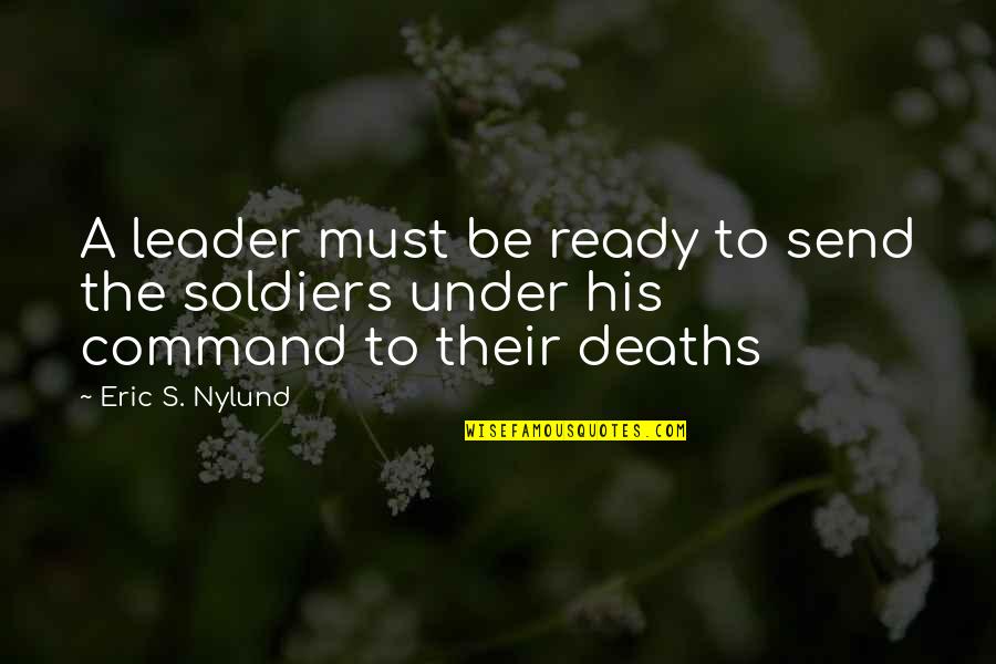 Zecija Quotes By Eric S. Nylund: A leader must be ready to send the