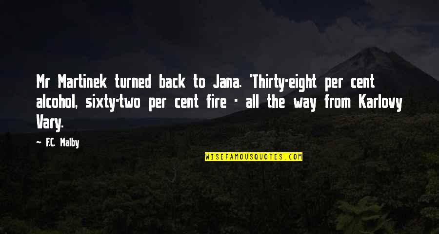 Zedge Signs And Quotes By F.C. Malby: Mr Martinek turned back to Jana. 'Thirty-eight per Zedge Signs And Quotes By F.C. Malby: Mr Martinek turned back to Jana. 'Thirty-eight per