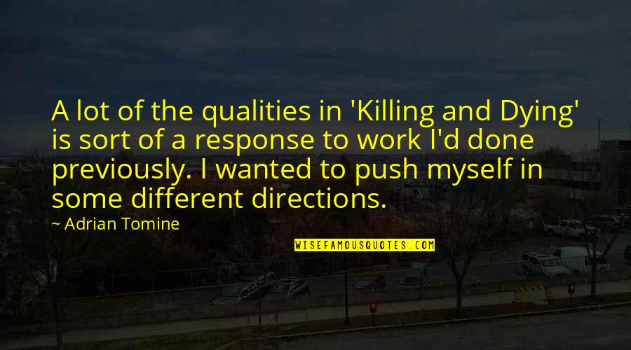 Zeedijk Zeebrugge Quotes By Adrian Tomine: A lot of the qualities in 'Killing and Zeedijk Zeebrugge Quotes By Adrian Tomine: A lot of the qualities in 'Killing and