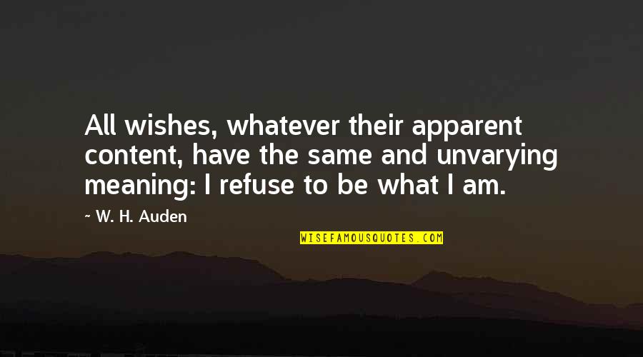 Zefferino Administracion Quotes By W. H. Auden: All wishes, whatever their apparent content, have the