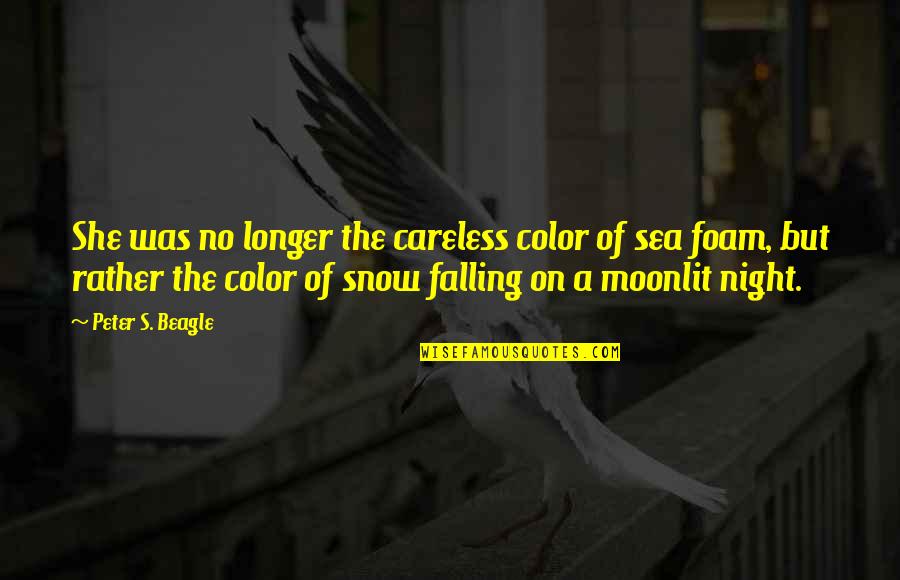 Zehaf Quotes By Peter S. Beagle: She was no longer the careless color of
