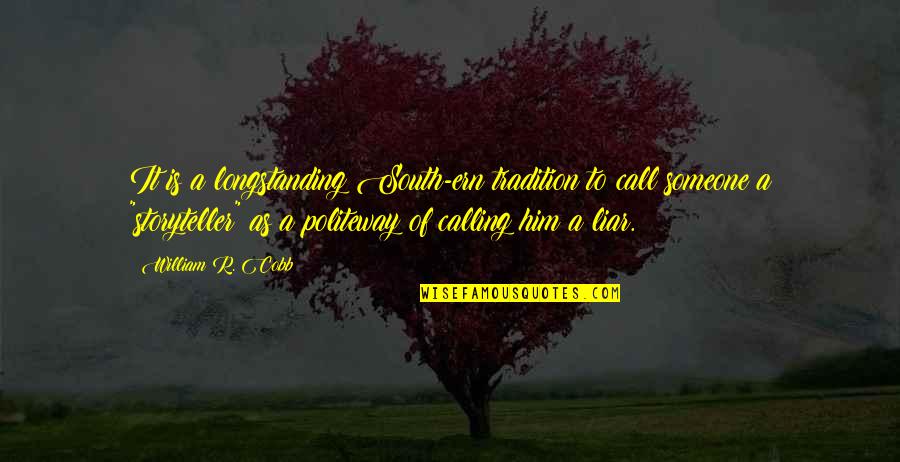 Zehaf Quotes By William R. Cobb: It is a longstanding South-ern tradition to call Zehaf Quotes By William R. Cobb: It is a longstanding South-ern tradition to call