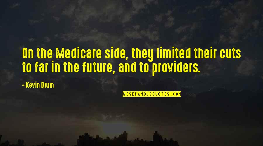 Zehendner Quotes By Kevin Drum: On the Medicare side, they limited their cuts
