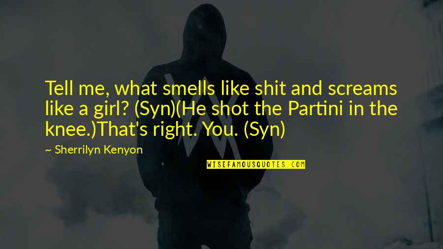 Zeia Wheat Quotes By Sherrilyn Kenyon: Tell me, what smells like shit and screams Zeia Wheat Quotes By Sherrilyn Kenyon: Tell me, what smells like shit and screams
