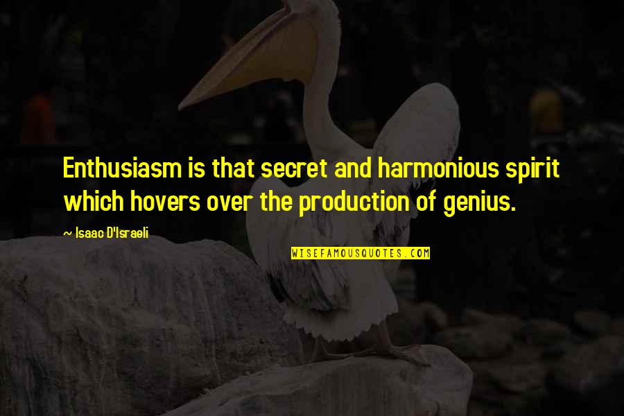 Zeigt Translation Quotes By Isaac D'Israeli: Enthusiasm is that secret and harmonious spirit which Zeigt Translation Quotes By Isaac D'Israeli: Enthusiasm is that secret and harmonious spirit which