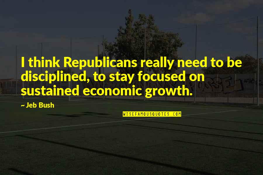 Zeigt Translation Quotes By Jeb Bush: I think Republicans really need to be disciplined, Zeigt Translation Quotes By Jeb Bush: I think Republicans really need to be disciplined,