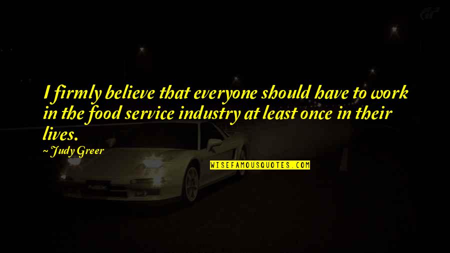Zeisler Pllc Quotes By Judy Greer: I firmly believe that everyone should have to Zeisler Pllc Quotes By Judy Greer: I firmly believe that everyone should have to