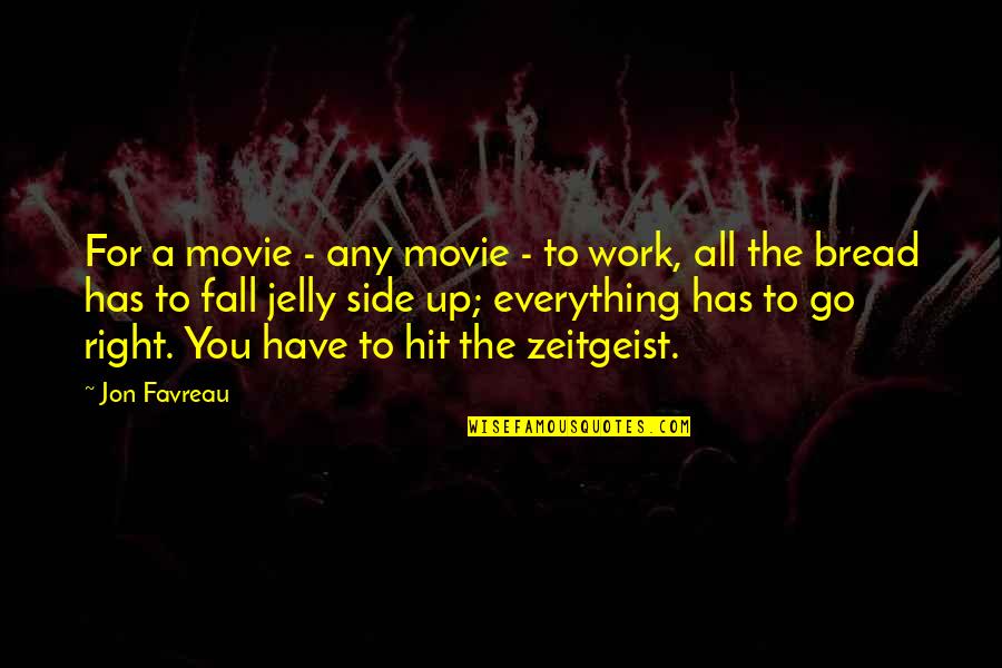 Zeitgeist Quotes By Jon Favreau: For a movie - any movie - to
