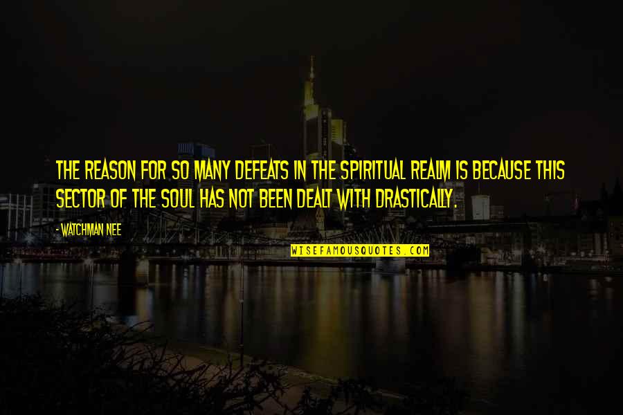 Zeitspanne Quotes By Watchman Nee: The reason for so many defeats in the