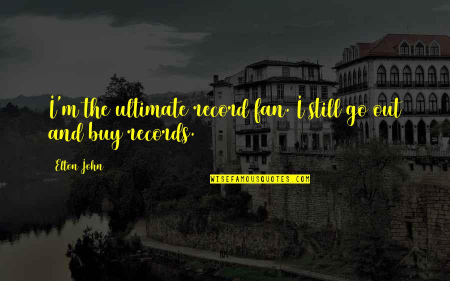 Zelda Happy Mask Salesman Quotes By Elton John: I'm the ultimate record fan. I still go