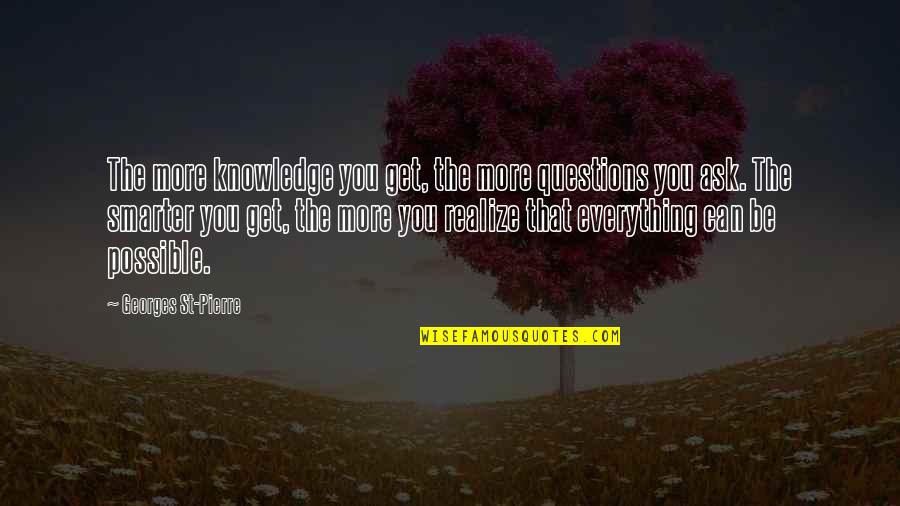Zelda N64 Quotes By Georges St-Pierre: The more knowledge you get, the more questions