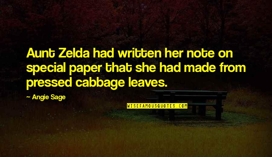 Zelda Quotes By Angie Sage: Aunt Zelda had written her note on special Zelda Quotes By Angie Sage: Aunt Zelda had written her note on special
