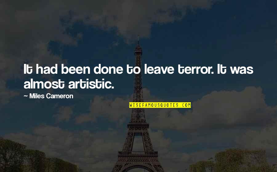 Zelden Shoes Quotes By Miles Cameron: It had been done to leave terror. It