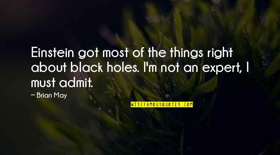 Zeleznik Quotes By Brian May: Einstein got most of the things right about Zeleznik Quotes By Brian May: Einstein got most of the things right about