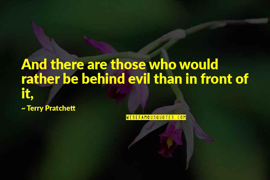 Zelkadis Quotes By Terry Pratchett: And there are those who would rather be