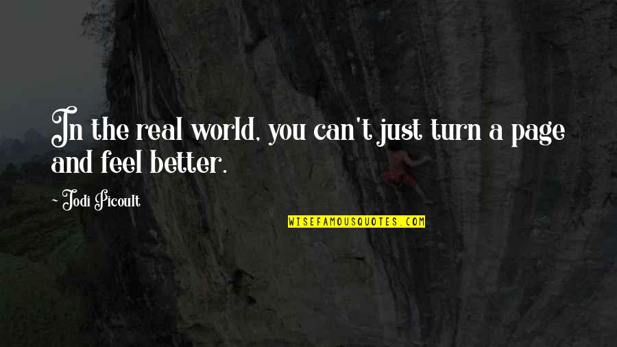 Zellikler Quotes By Jodi Picoult: In the real world, you can't just turn