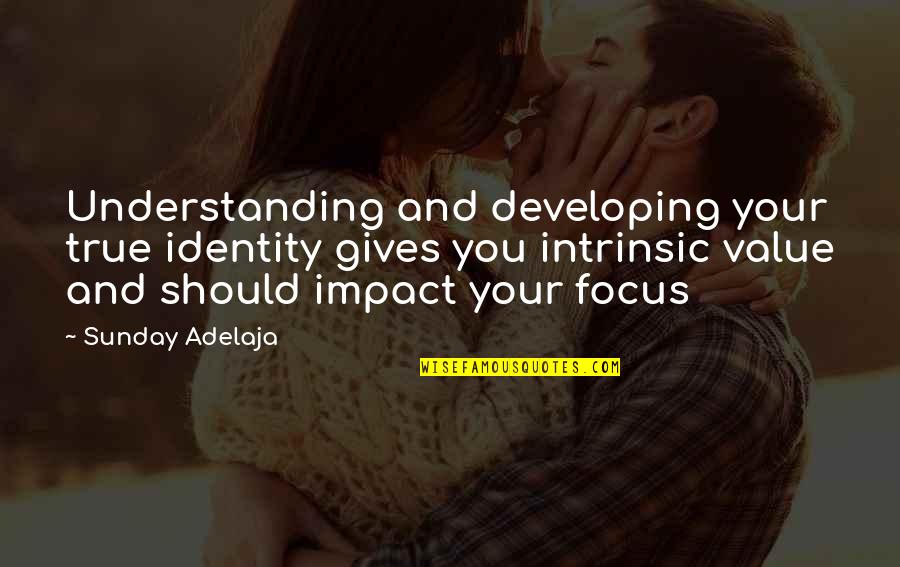 Zemine Aras Quotes By Sunday Adelaja: Understanding and developing your true identity gives you Zemine Aras Quotes By Sunday Adelaja: Understanding and developing your true identity gives you
