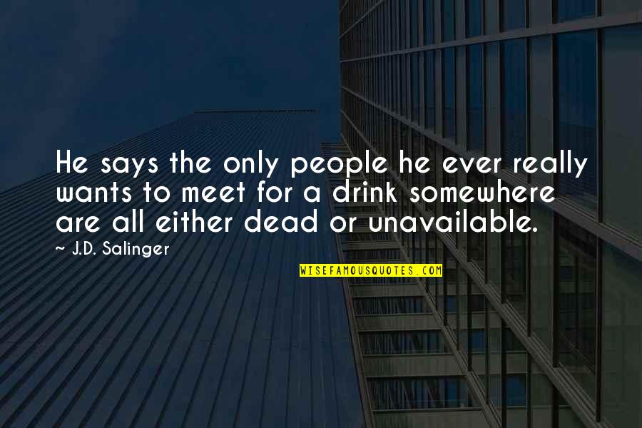 Zeming Quotes By J.D. Salinger: He says the only people he ever really
