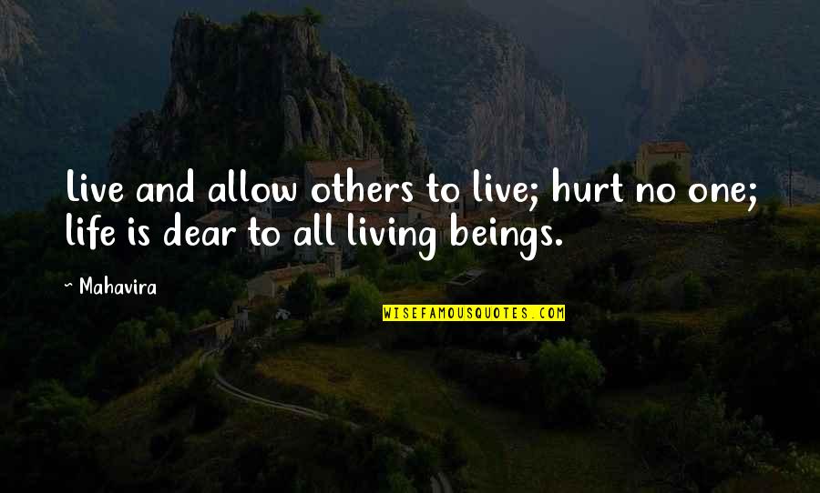Zemljine Polulopte Quotes By Mahavira: Live and allow others to live; hurt no