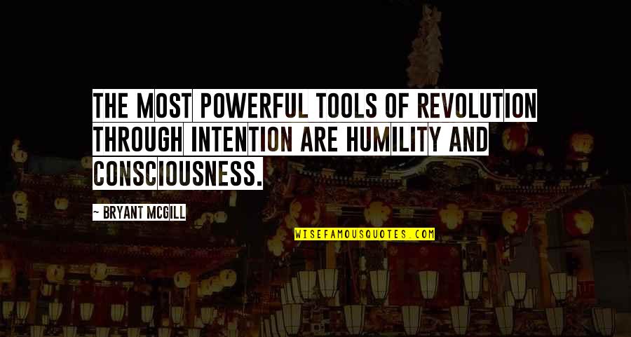 Zemun Park Quotes By Bryant McGill: The most powerful tools of revolution through intention Zemun Park Quotes By Bryant McGill: The most powerful tools of revolution through intention