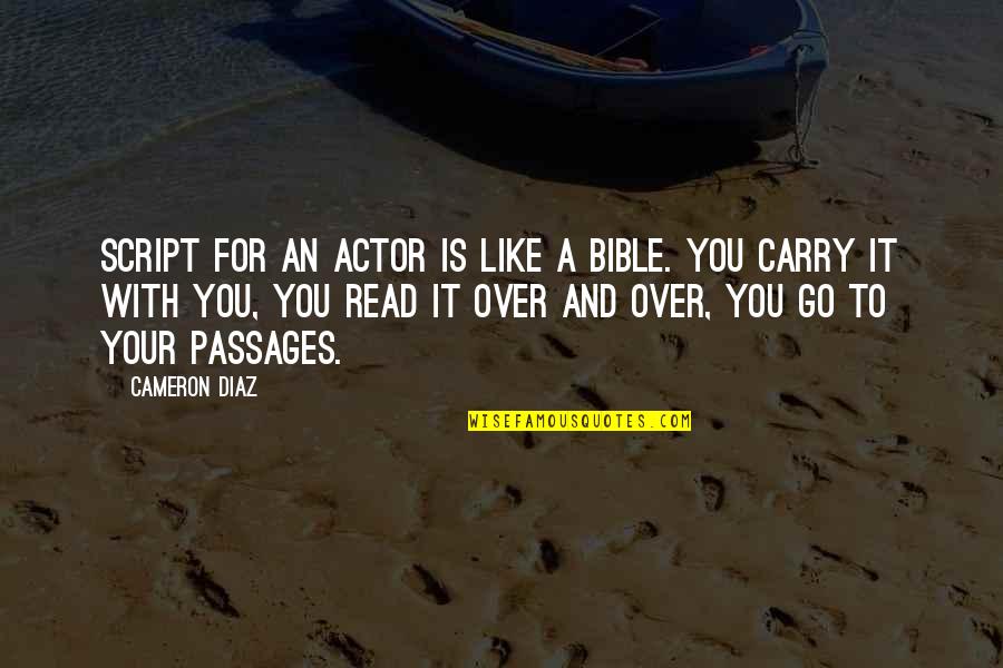 Zen Aphorism Quotes By Cameron Diaz: Script for an actor is like a bible.