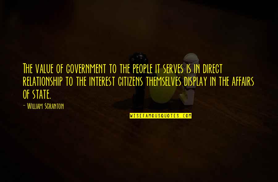 Zenci Ni N Quotes By William Scranton: The value of government to the people it Zenci Ni N Quotes By William Scranton: The value of government to the people it